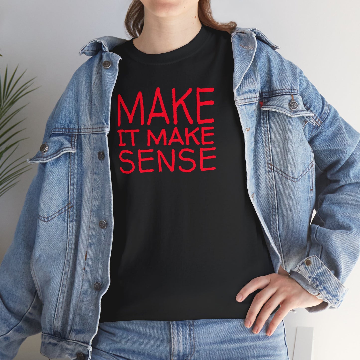 MAKE IT MAKE SENSE Unisex Heavy Cotton Tee