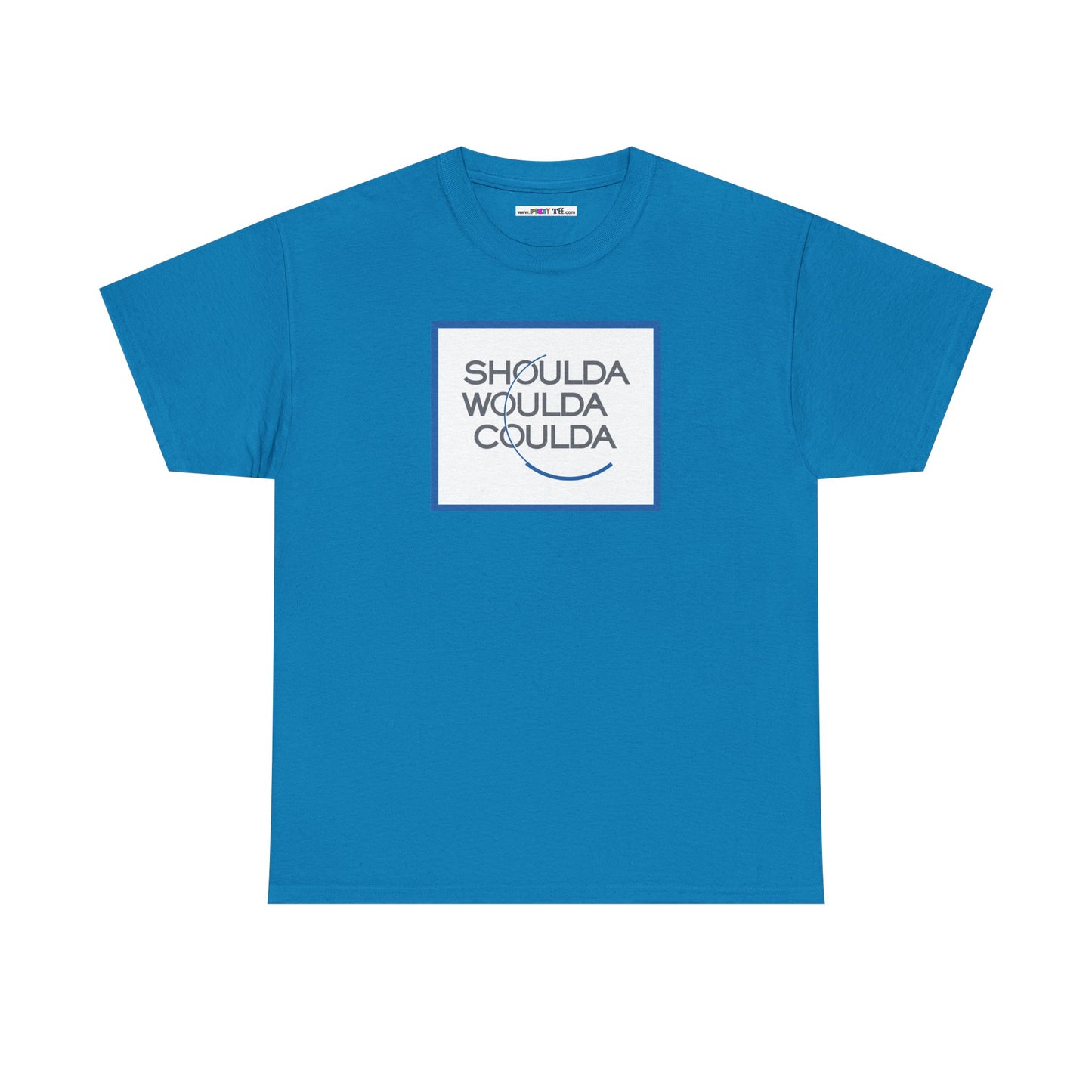 SHOULDA WOULDA COULDA Unisex Heavy Cotton Tee