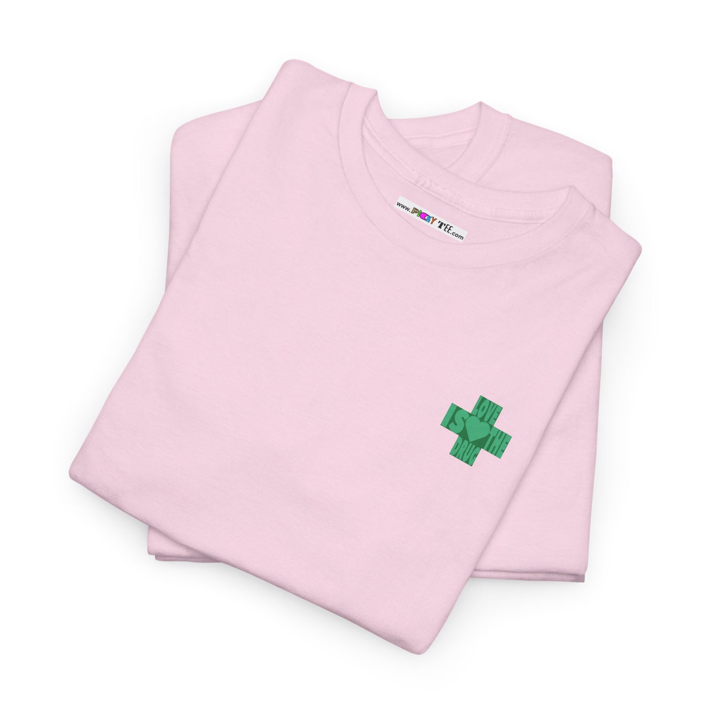LOVE IS THE DRUG Unisex Heavy Cotton Tee