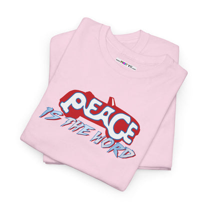 PEACE IS THE WORD Unisex Heavy Cotton Tee