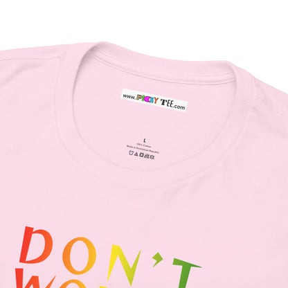 DON'T WORRY BOUT A THING CAUSE Unisex Heavy Cotton Tee