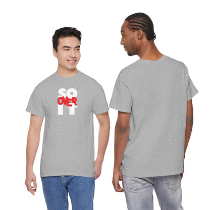 SO OVER IT Unisex Heavy Cotton Tee