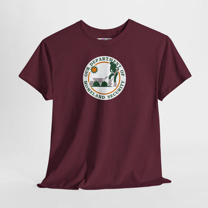 HOMELAND SECURITY (OUR DEPARTMENT OF) Unisex Heavy Cotton Tee