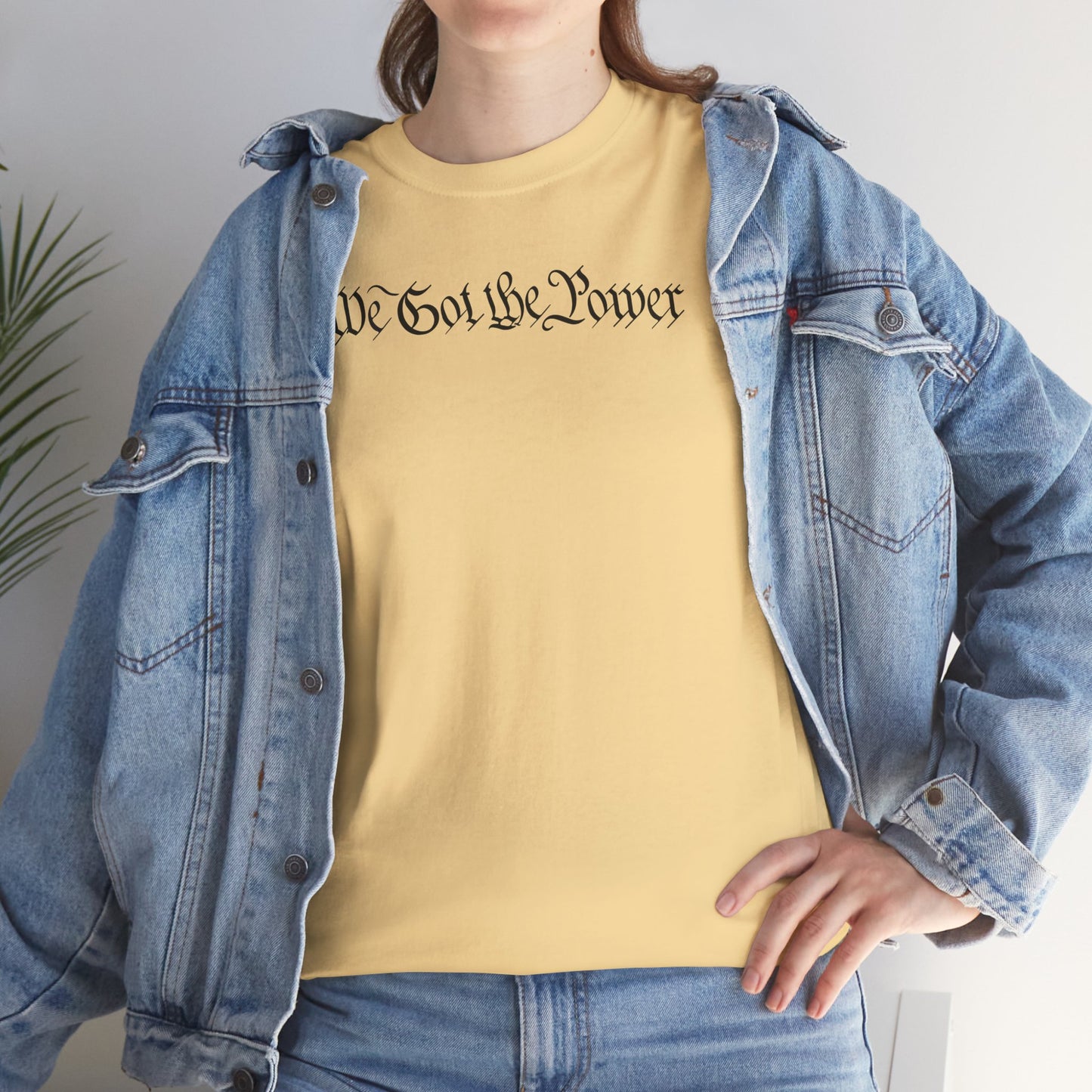 WE GOT THE POWER Unisex Heavy Cotton Tee