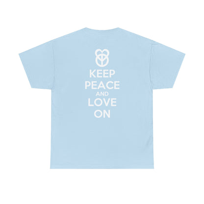 KEEP PEACE AND LOVE ON Unisex Heavy Cotton Tee