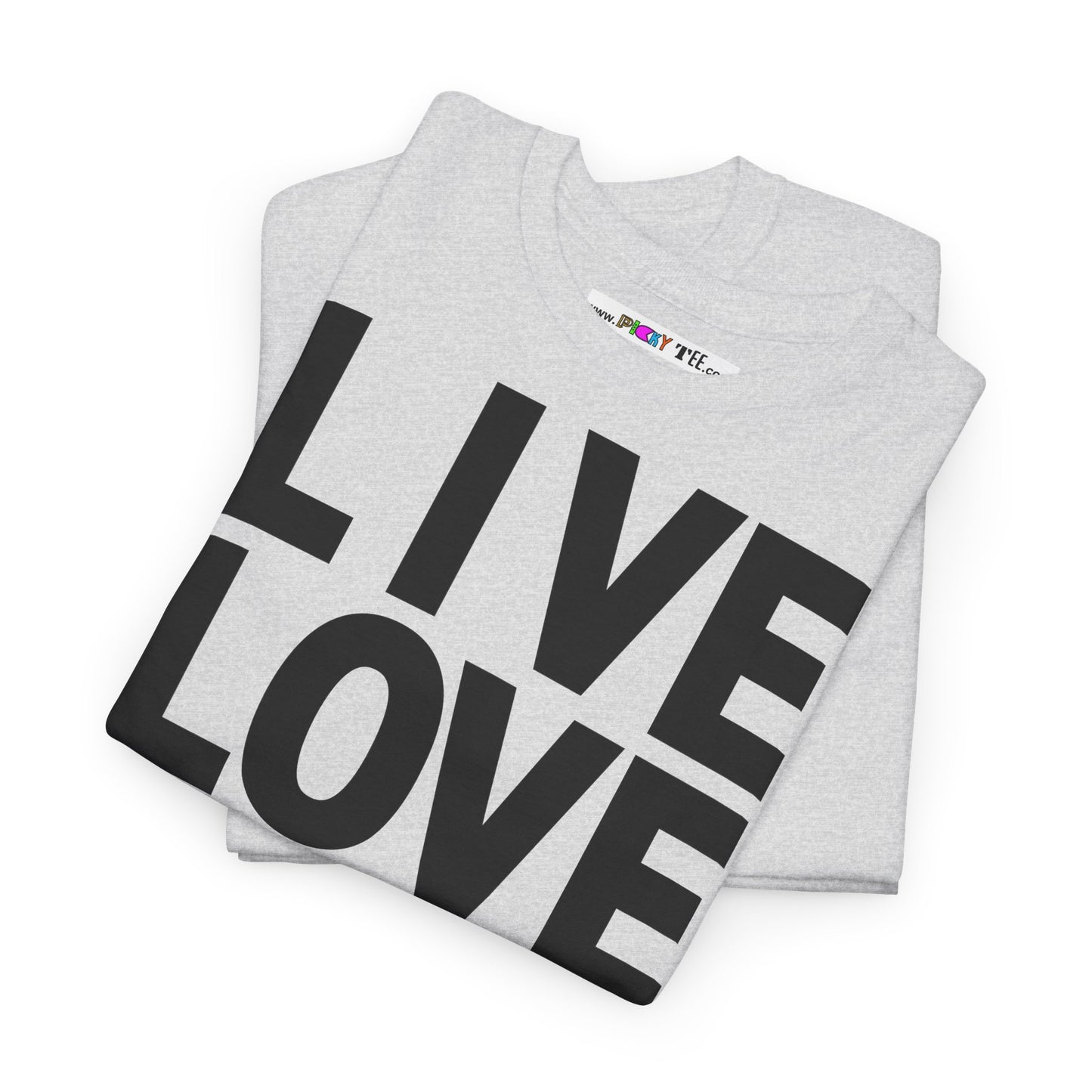 LIVE LOVE Unisex Heavy Cotton Tee