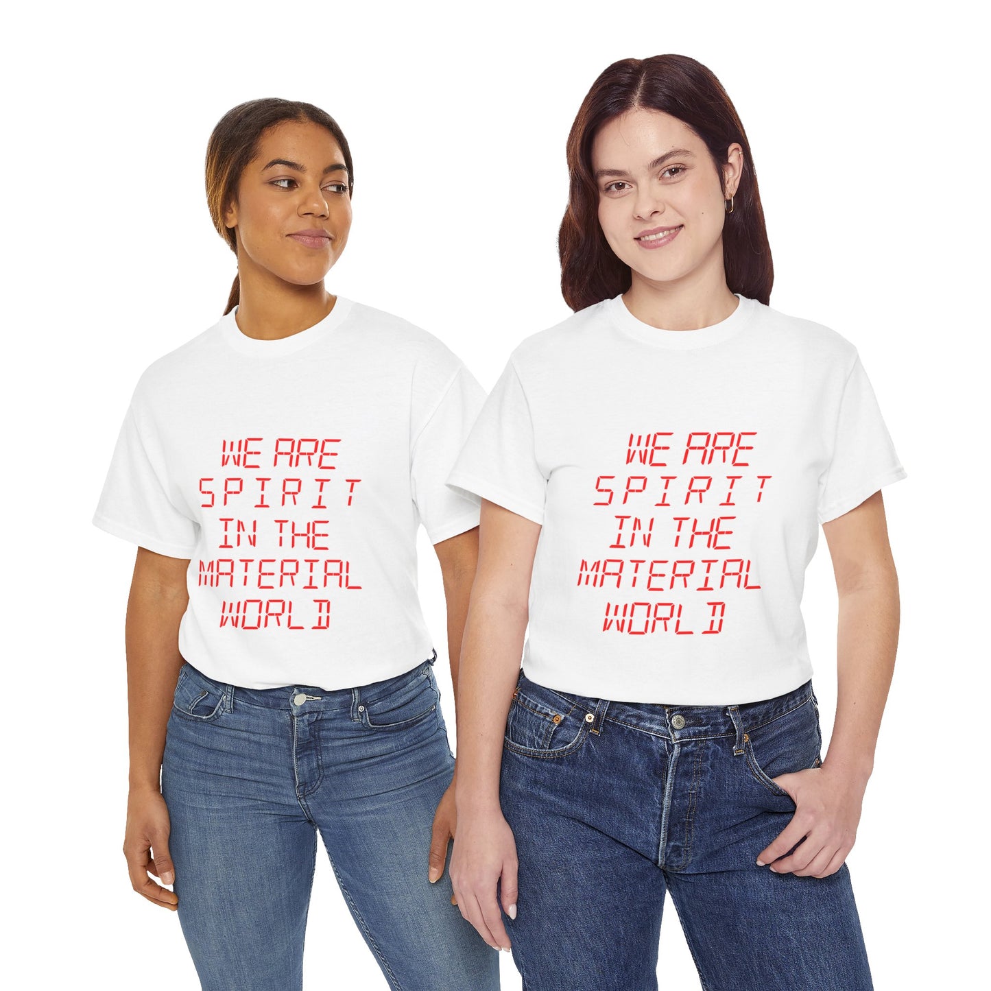 WE ARE SPIRIT IN THE MATERIAL WORLD Unisex Softstyle 100% Cotton T-Shirt