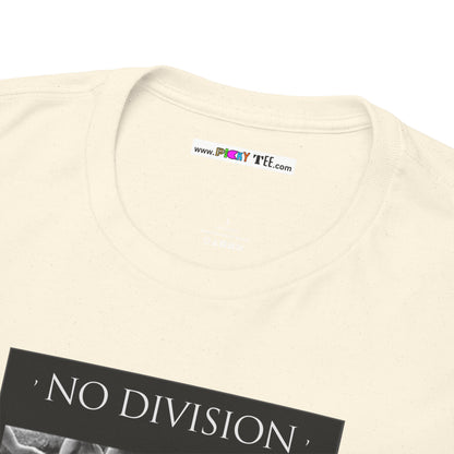 'NO DIVISION' LOVE WILL TREAD US A PATH Unisex Heavy Cotton Tee