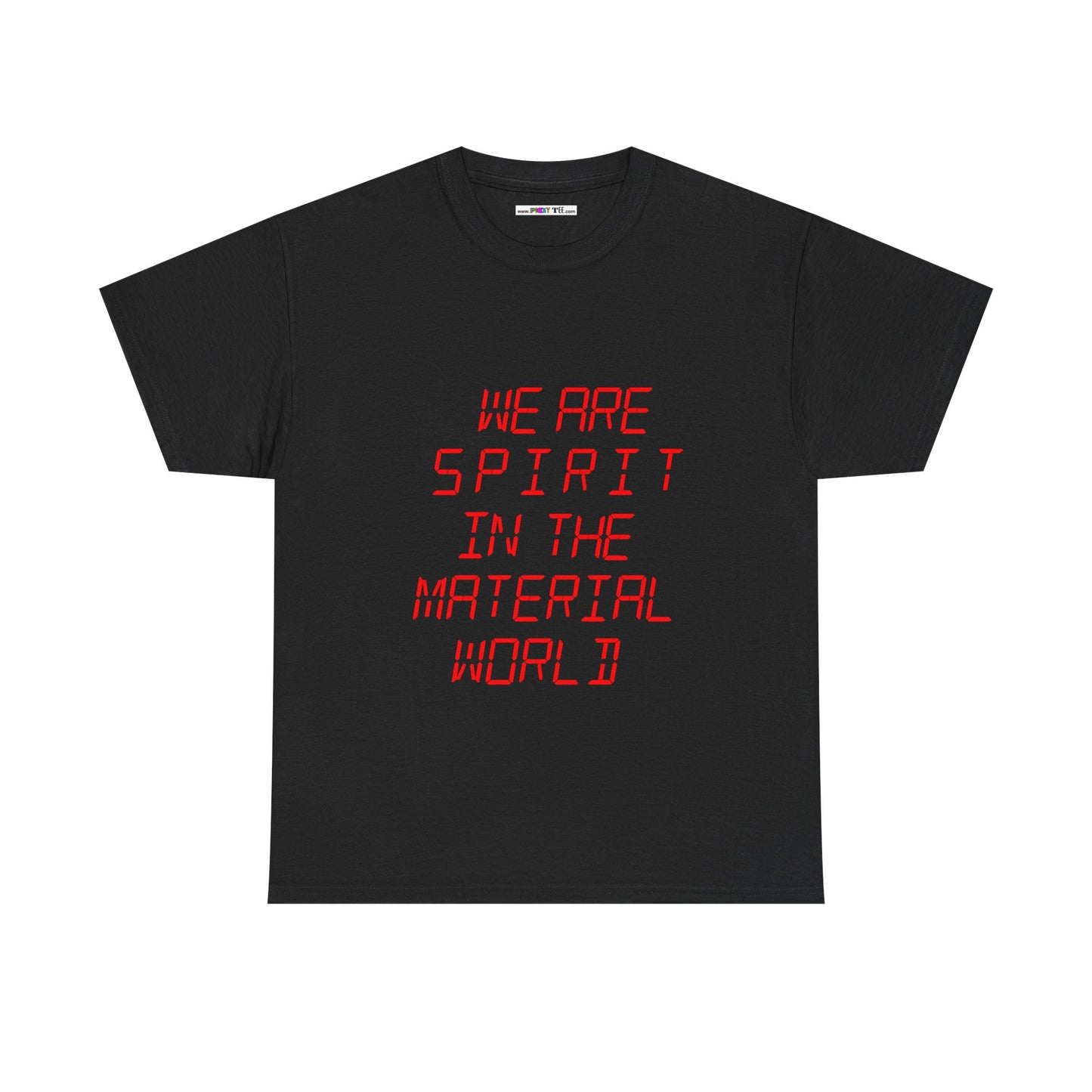 WE ARE SPIRIT IN THE MATERIAL WORLD Unisex Softstyle 100% Cotton T-Shirt