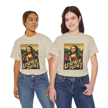 I LOUVRE YOU! Unisex Heavy Cotton Tee