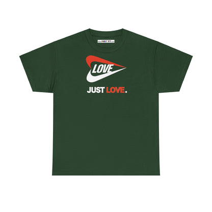 LOVE JUST LOVE. Unisex Heavy Cotton Tee