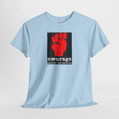 cœurage against the machine Unisex Heavy Cotton Tee