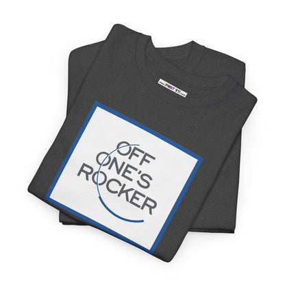 OFF ONE'S ROCKER Unisex Heavy Cotton Tee