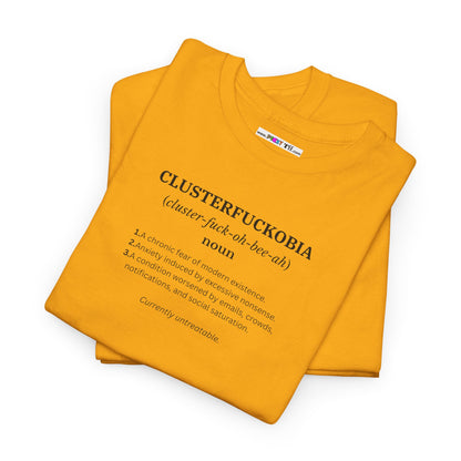 CLUSTERFUCKOBIA Unisex Heavy Cotton Tee