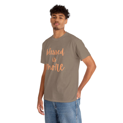 blessed is MORE Unisex Heavy Cotton Tee