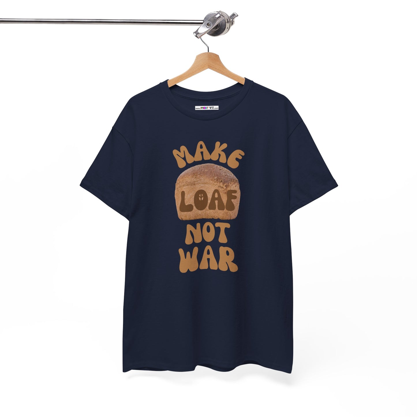 MAKE LOAF NOT WAR Unisex Heavy Cotton Tee