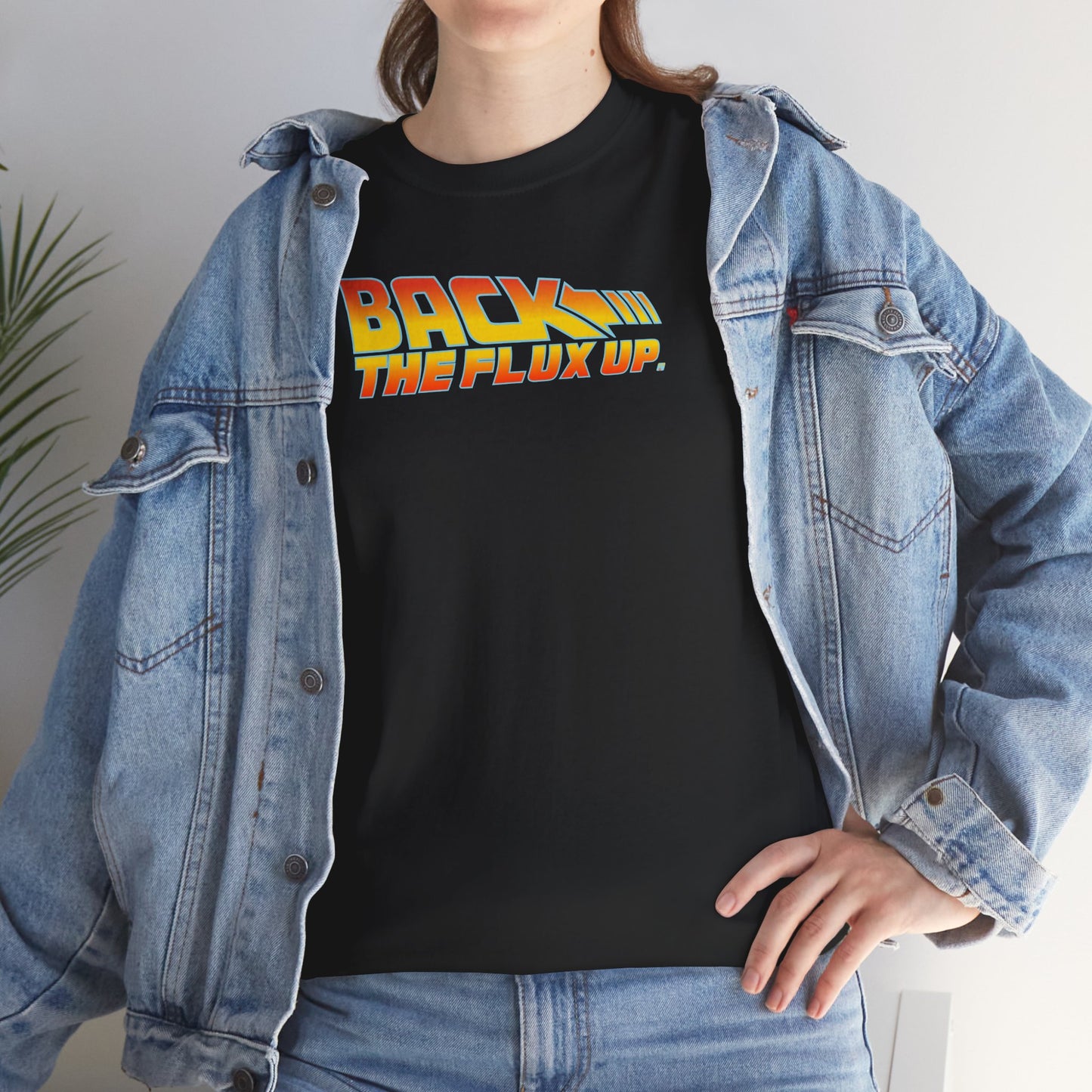 BACK THE FLUX UP Unisex Heavy Cotton Tee