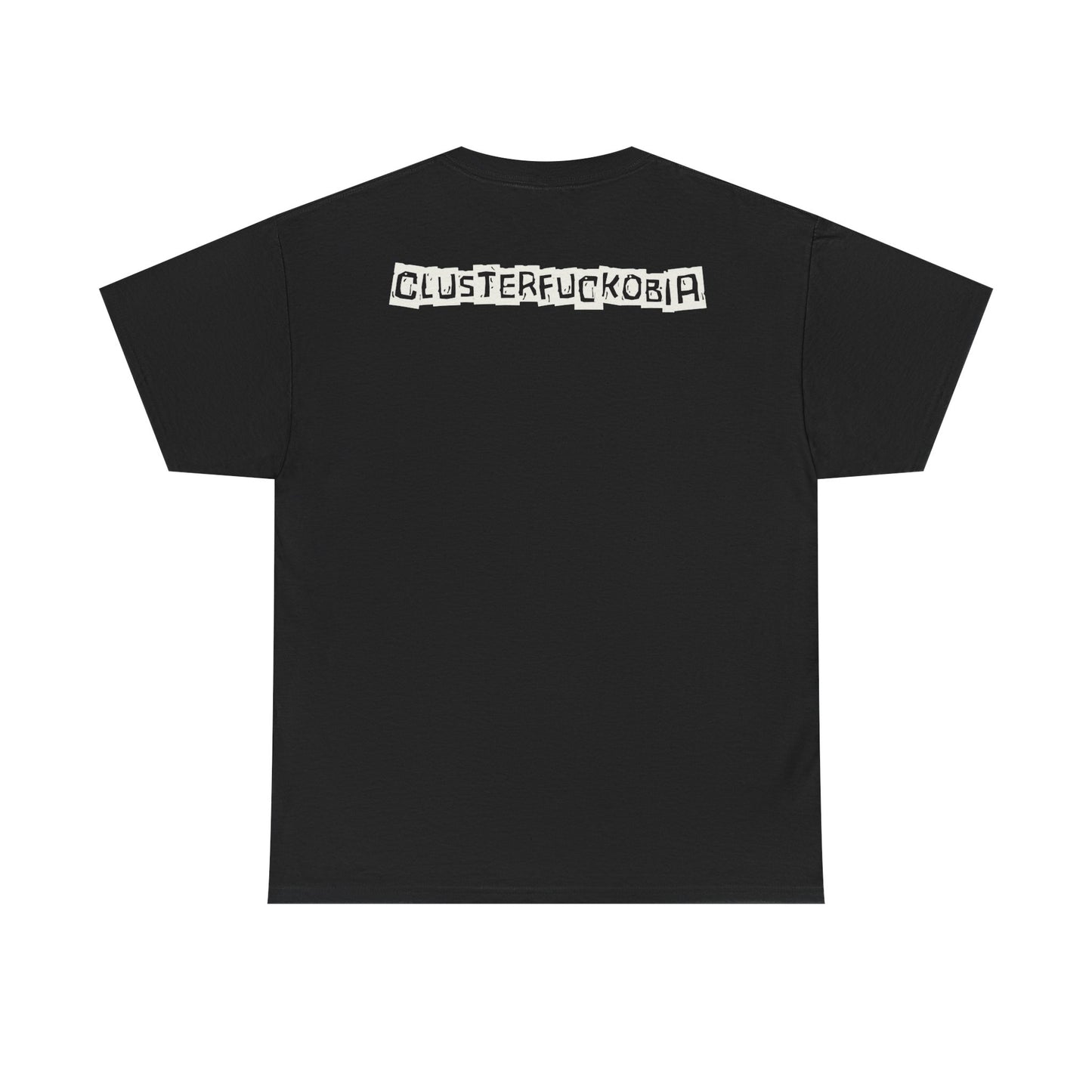 CLUSTERFUCKOBIA Unisex Heavy Cotton Tee