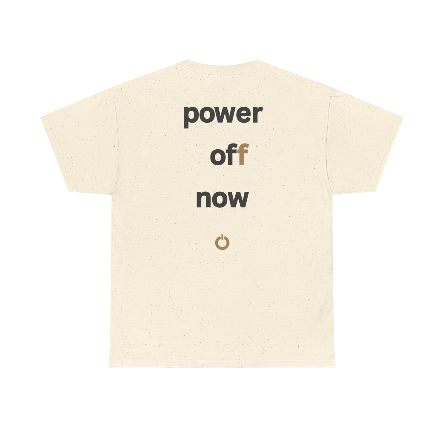 power off now Unisex Heavy Cotton Tee