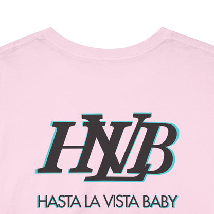 HASTA LA VISTA BABY Unisex Heavy Cotton Tee