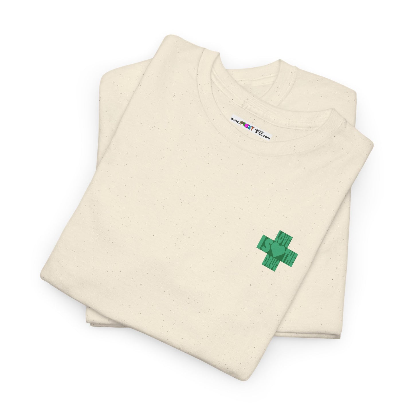 LOVE IS THE DRUG Unisex Heavy Cotton Tee