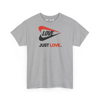 LOVE JUST LOVE. Unisex Heavy Cotton Tee
