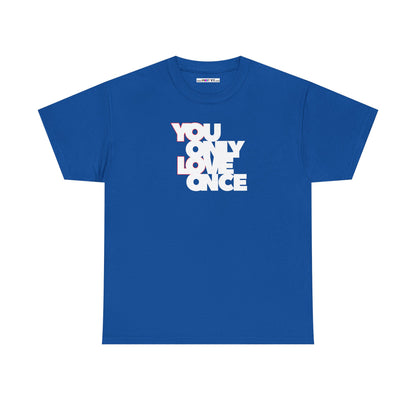 YOLO - YOU ONLY LOVE ONCE Unisex Heavy Cotton Tee