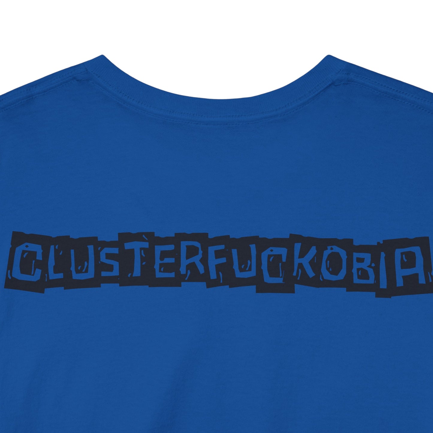 CLUSTERFUCKOBIA Unisex Heavy Cotton Tee