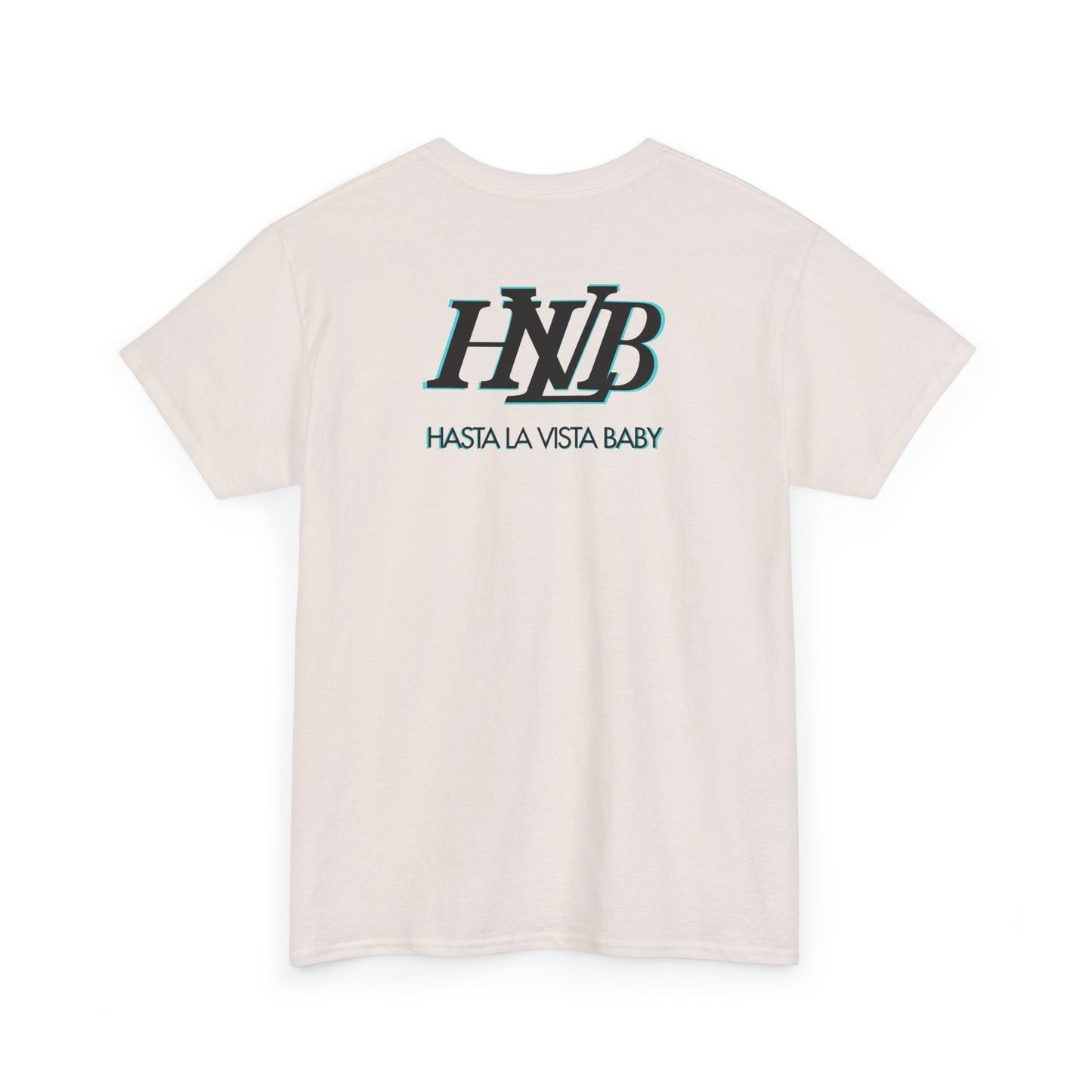 HASTA LA VISTA BABY Unisex Heavy Cotton Tee