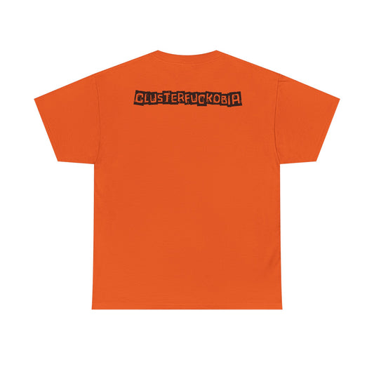 CLUSTERFUCKOBIA Unisex Heavy Cotton Tee
