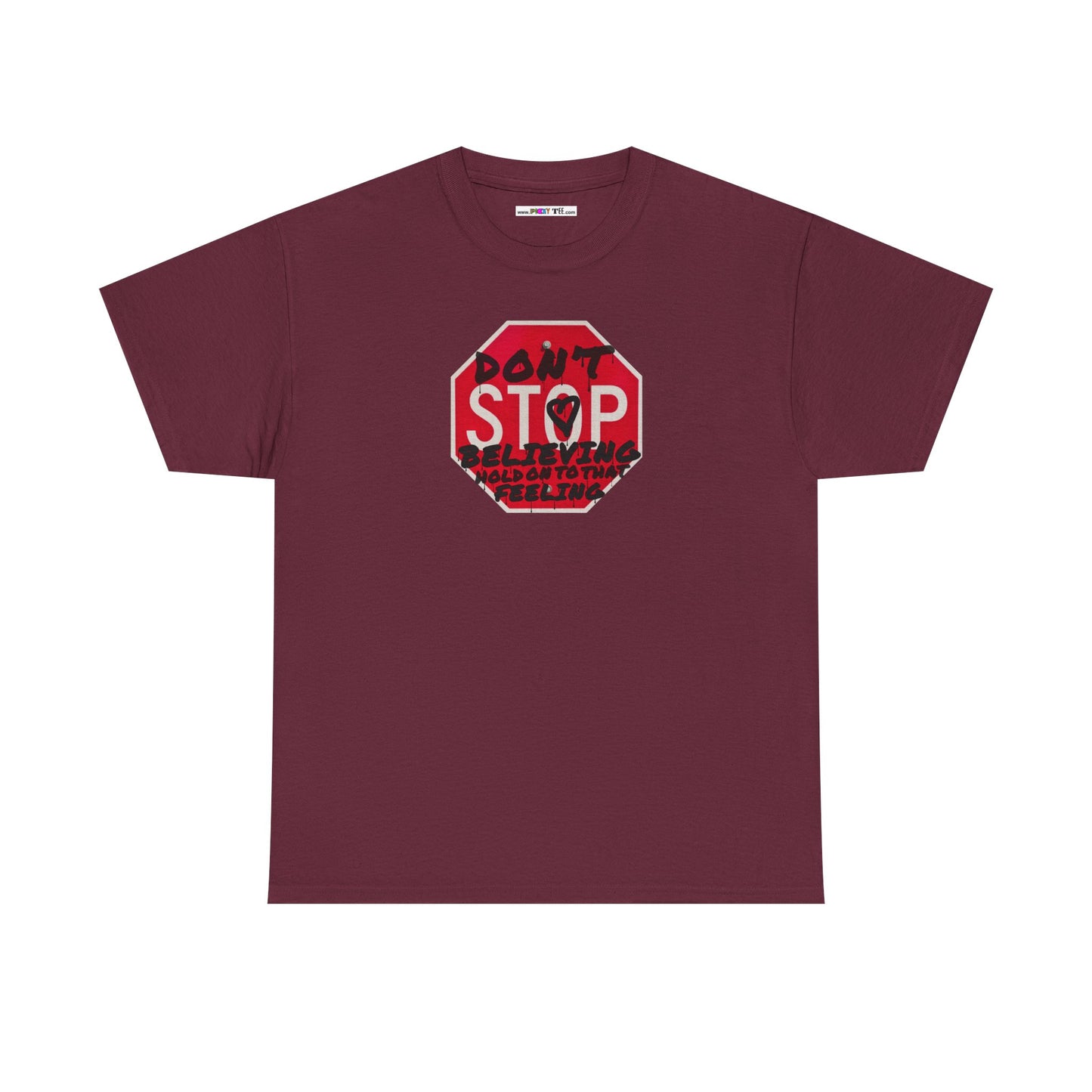 don't STOP believing  hold on to that feeling Unisex Heavy Cotton Tee