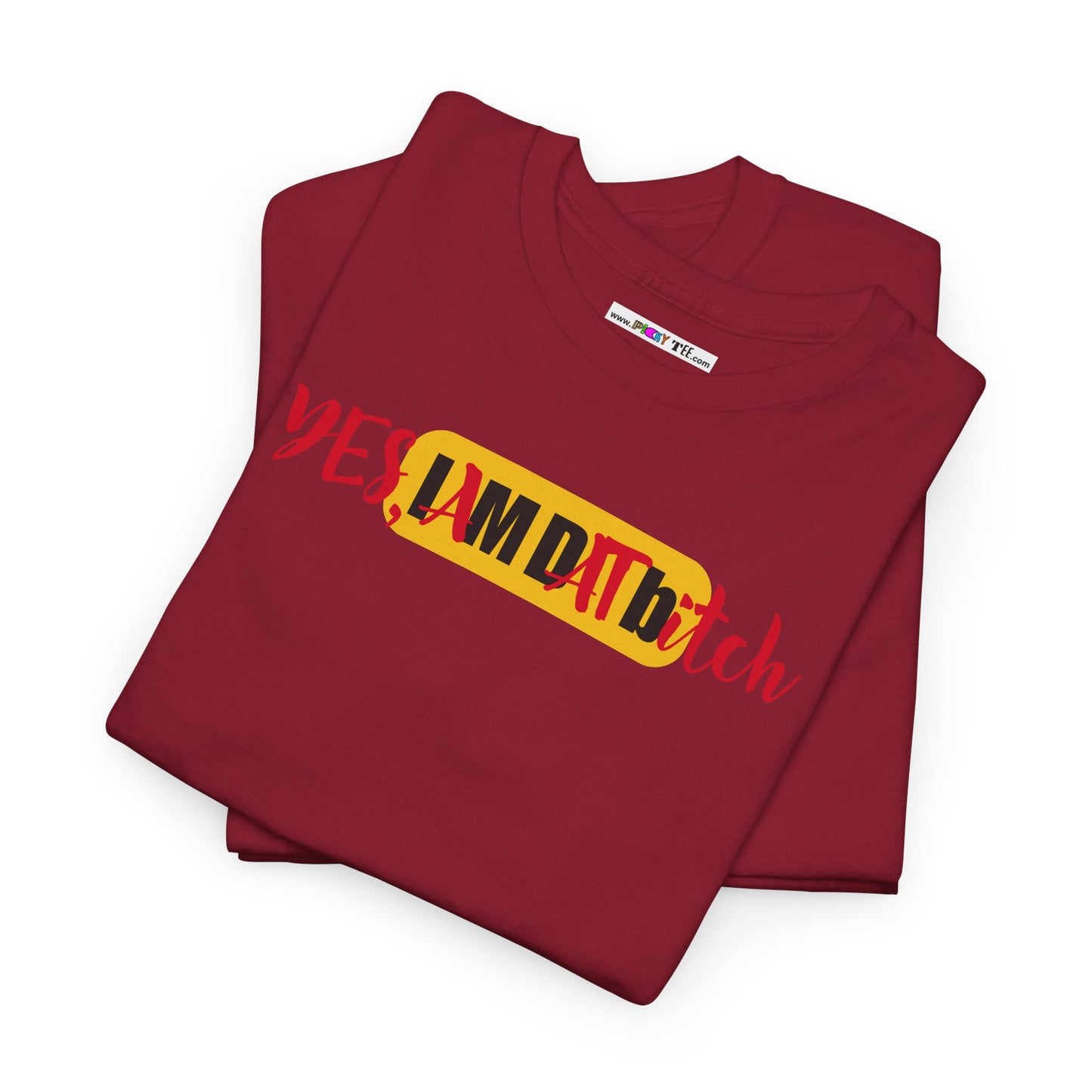YES, IAMDATbitch Unisex Heavy Cotton Tee