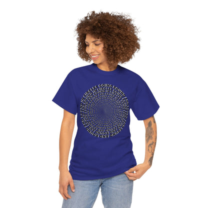 GOING ROUND AND ROUND AND ROUND IN CIRCLES Unisex Heavy Cotton Tee
