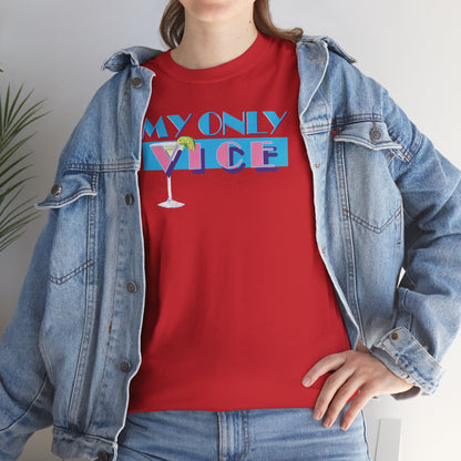 MY ONLY VICE Unisex Heavy Cotton Tee