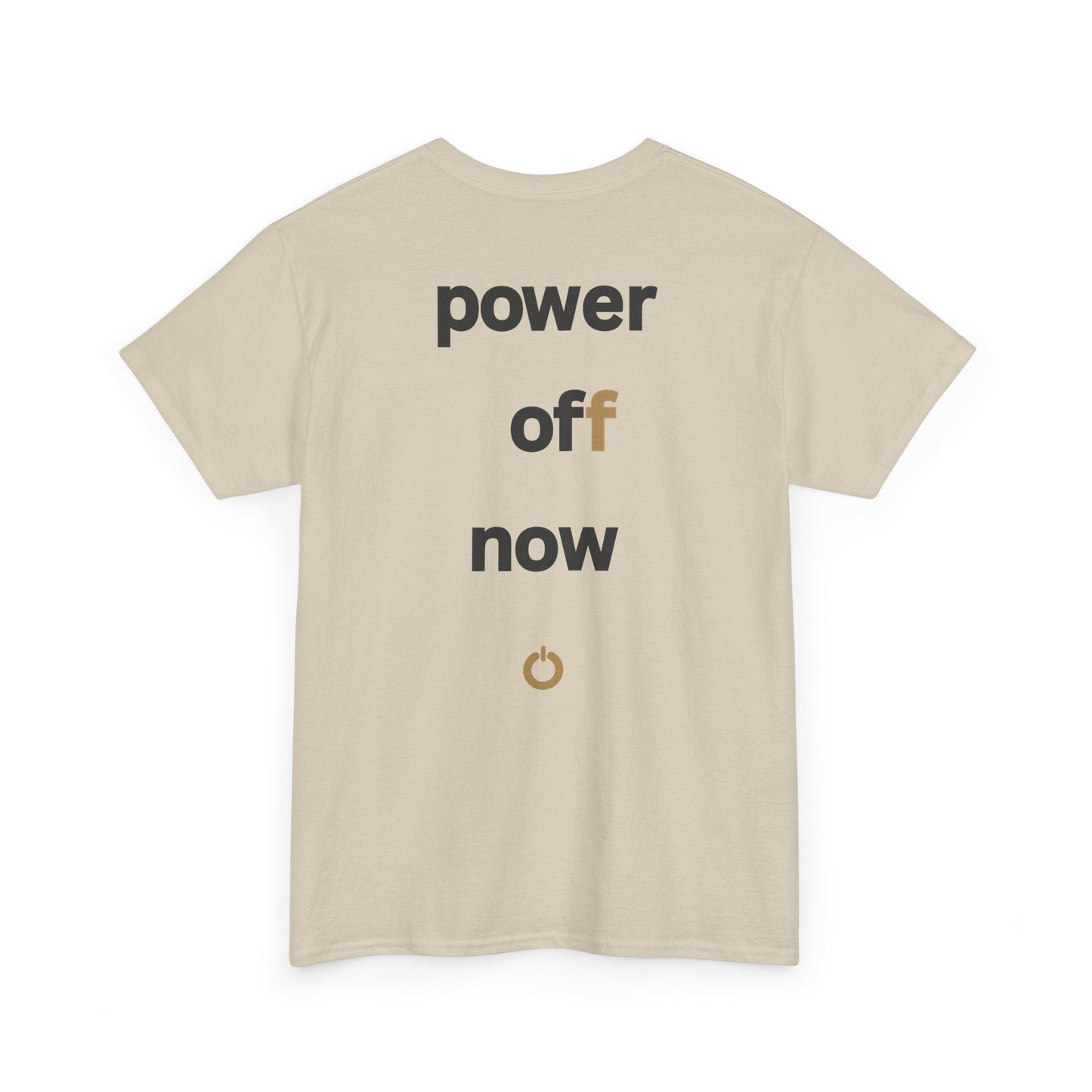 power off now Unisex Heavy Cotton Tee