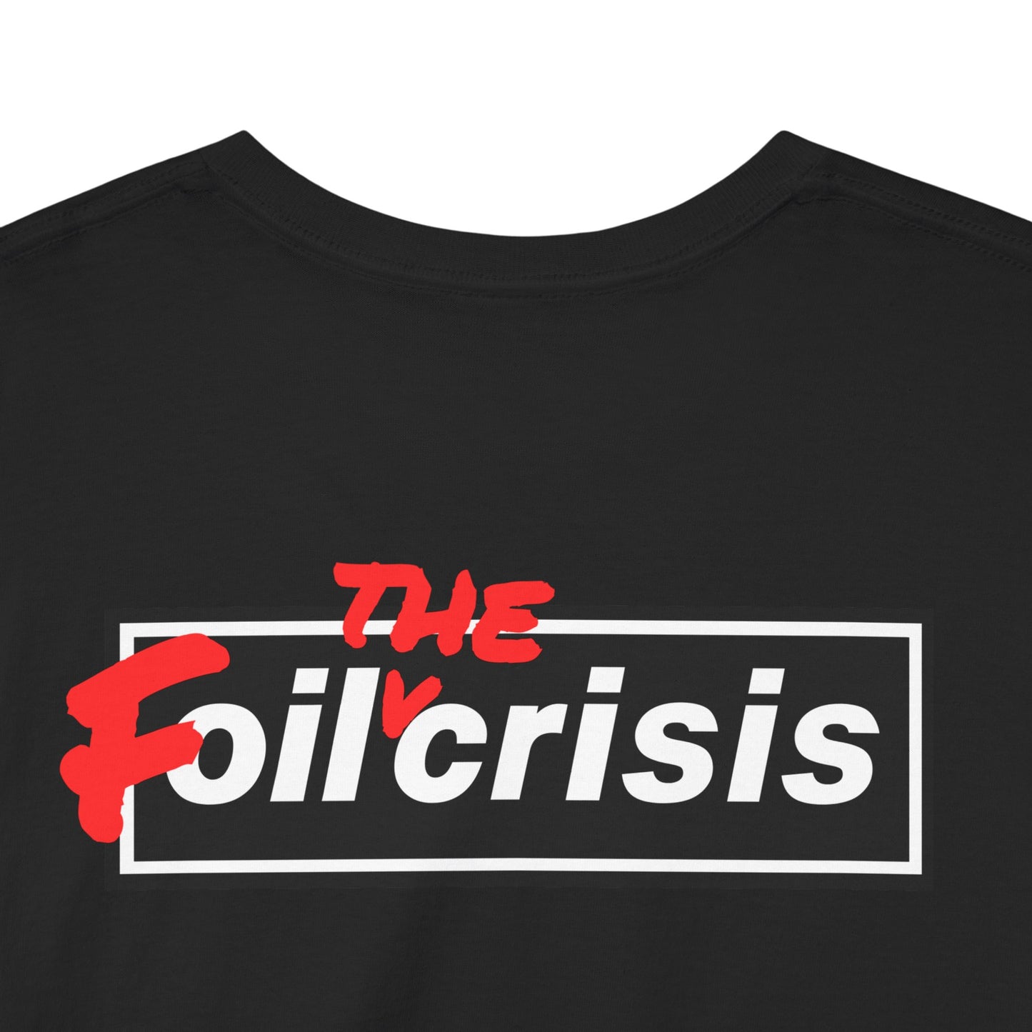 oil crisis/Foil THE crisis Unisex Heavy Cotton Tee