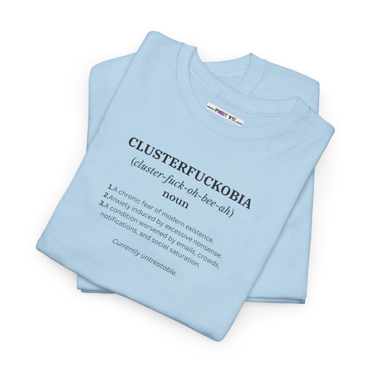 CLUSTERFUCKOBIA Unisex Heavy Cotton Tee