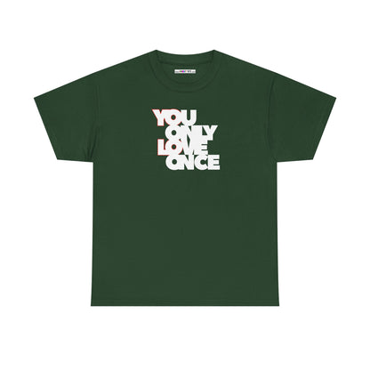 YOLO - YOU ONLY LOVE ONCE Unisex Heavy Cotton Tee