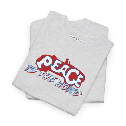 PEACE IS THE WORD Unisex Heavy Cotton Tee