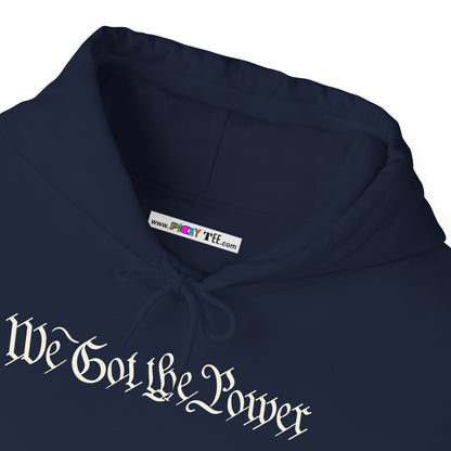 WE GOT THE POWER Unisex Heavy Blend™ Hooded Sweatshirt