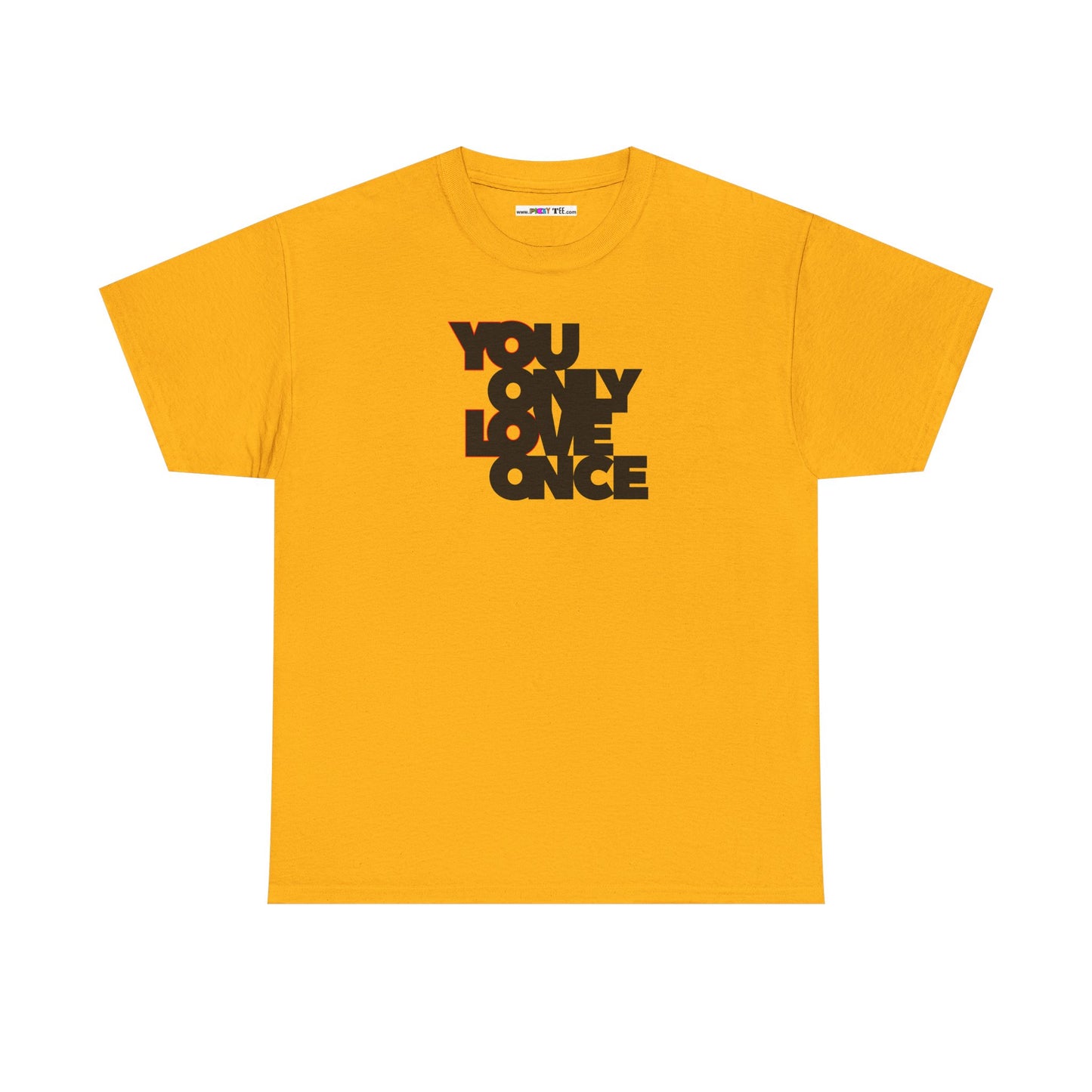 YOLO - YOU ONLY LOVE ONCE Unisex Heavy Cotton Tee