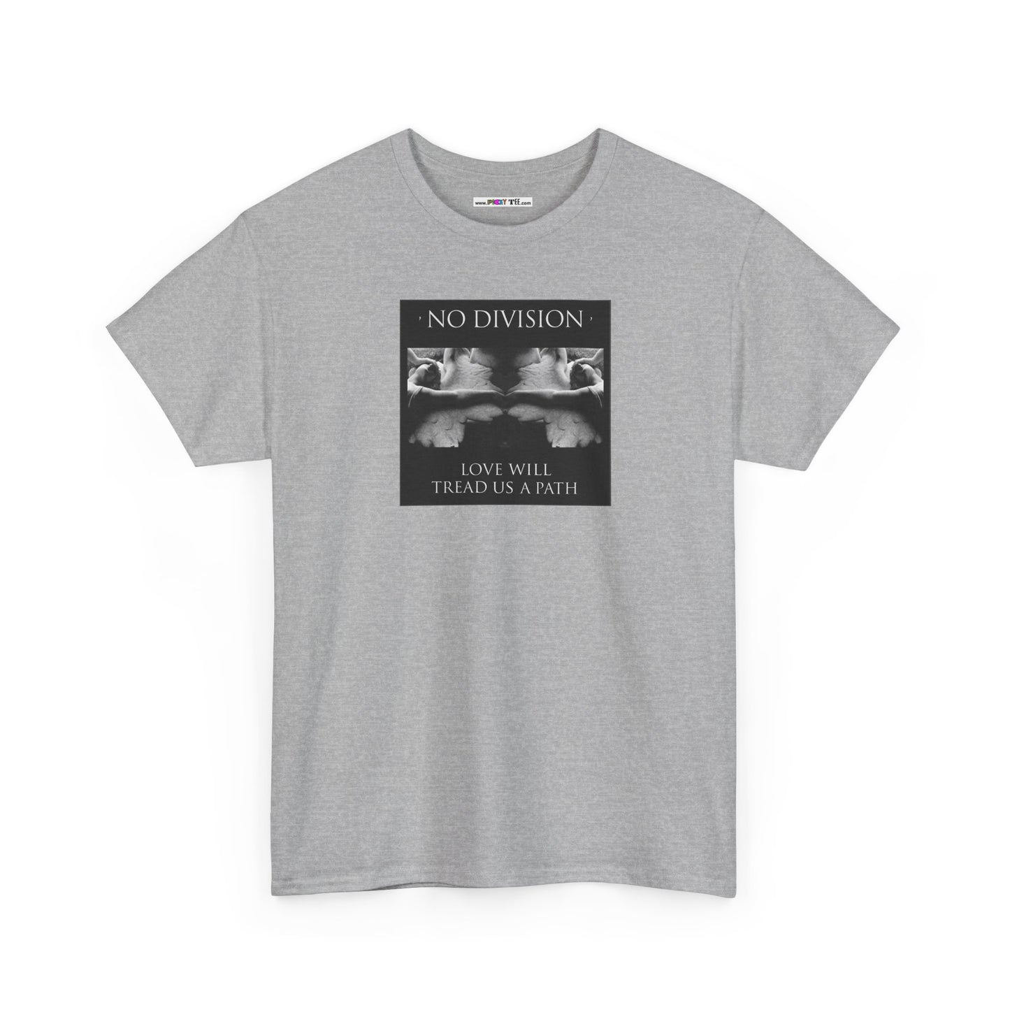 'NO DIVISION' LOVE WILL TREAD US A PATH Unisex Heavy Cotton Tee