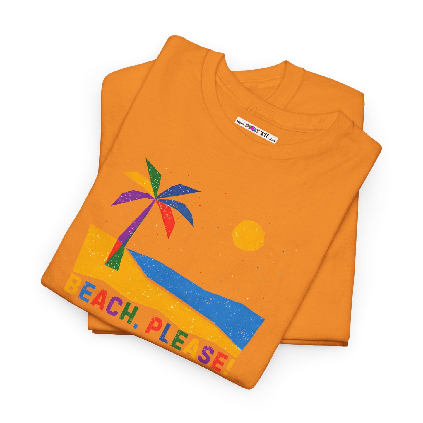 BEACH, PLEASE! Unisex Heavy Cotton Tee
