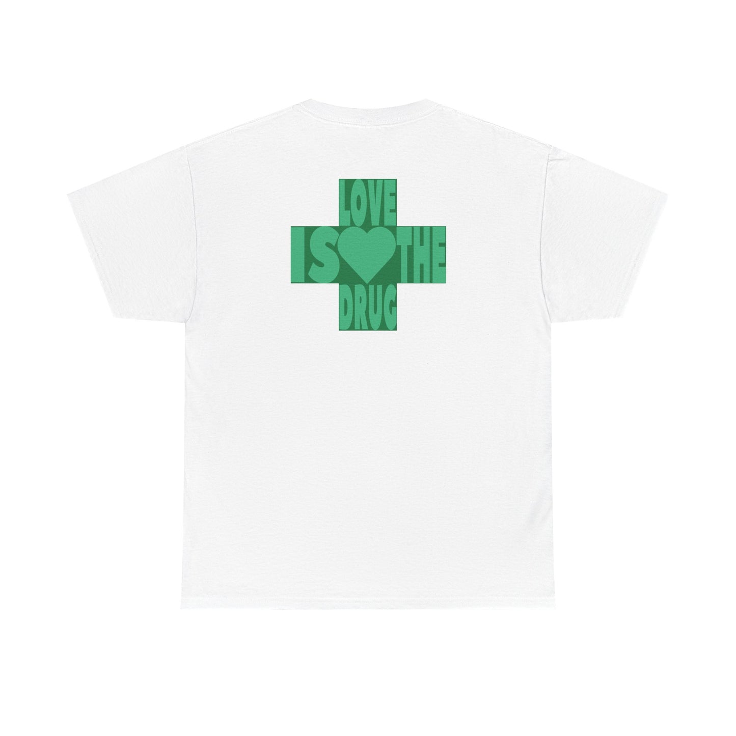 LOVE IS THE DRUG Unisex Heavy Cotton Tee
