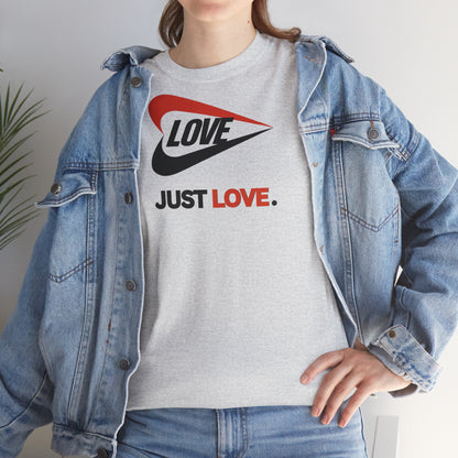LOVE JUST LOVE. Unisex Heavy Cotton Tee