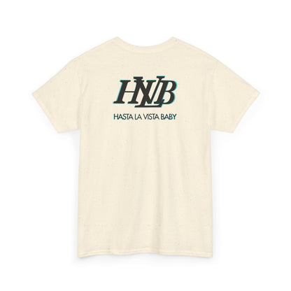 HASTA LA VISTA BABY Unisex Heavy Cotton Tee