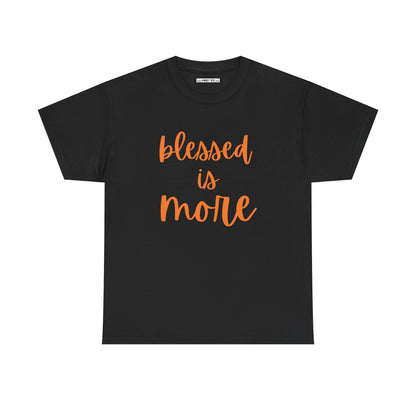 blessed is MORE Unisex Heavy Cotton Tee