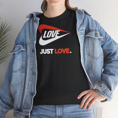 LOVE JUST LOVE. Unisex Heavy Cotton Tee