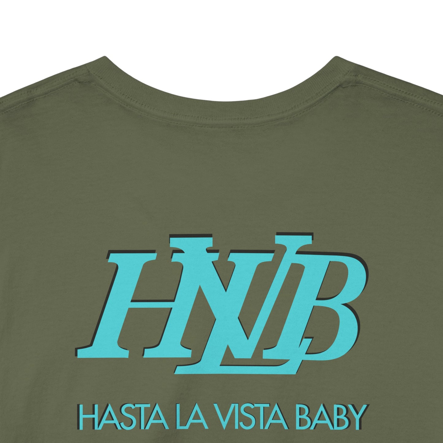 HASTA LA VISTA BABY Unisex Heavy Cotton Tee