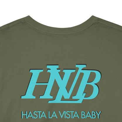 HASTA LA VISTA BABY Unisex Heavy Cotton Tee